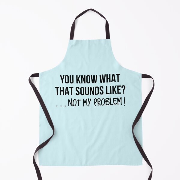 Item preview, Not my problem designed and sold by champagnemoment.