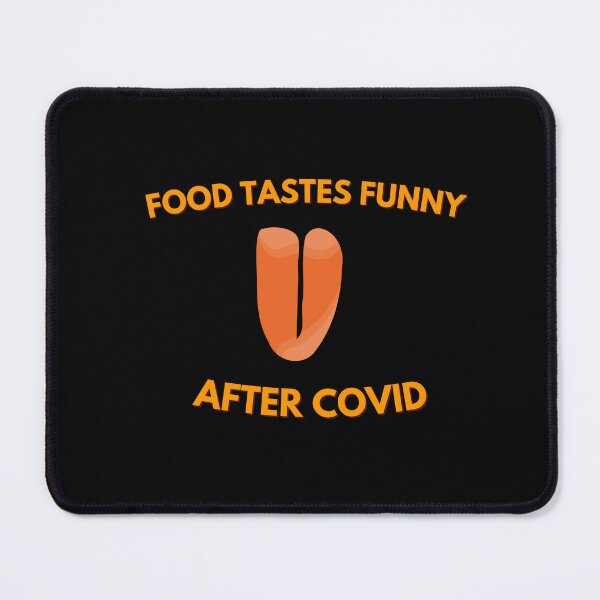 Item preview, Food Tastes Funny After Covid designed and sold by ProtonProject.