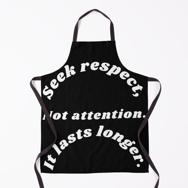 Item preview, Sarcastic Attention Seeker, seek attention not respect It lasts longer, attention seeker ,funny quote, black and white illustration. designed and sold by Coolclassy.