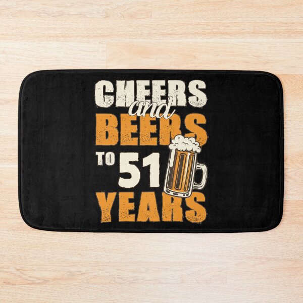 Item preview, Cheers and Beers to 51 years, funny birthday gift designed and sold by HeavyStyle.
