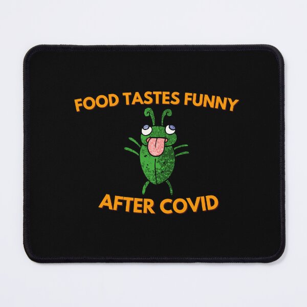 Item preview, Food Tastes Funny After Covid designed and sold by ProtonProject.