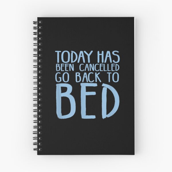 Item preview, Today Has Been Cancelled Go Back To Bed designed and sold by Glitche-Shop.