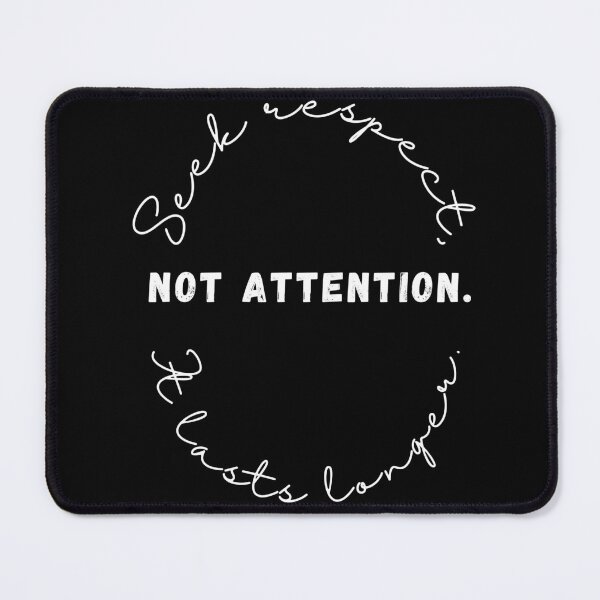 Item preview, Sarcastic Attention Seeker, seek attention not respect It lasts longer, attention seeker ,funny quote, black and white illustration. designed and sold by Coolclassy.