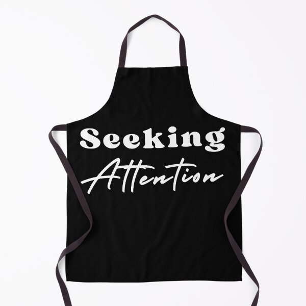 Item preview, Sarcastic Attention Seeker, seek attention not respect It lasts longer, attention seeker ,funny quote, black and white illustration. designed and sold by Coolclassy.
