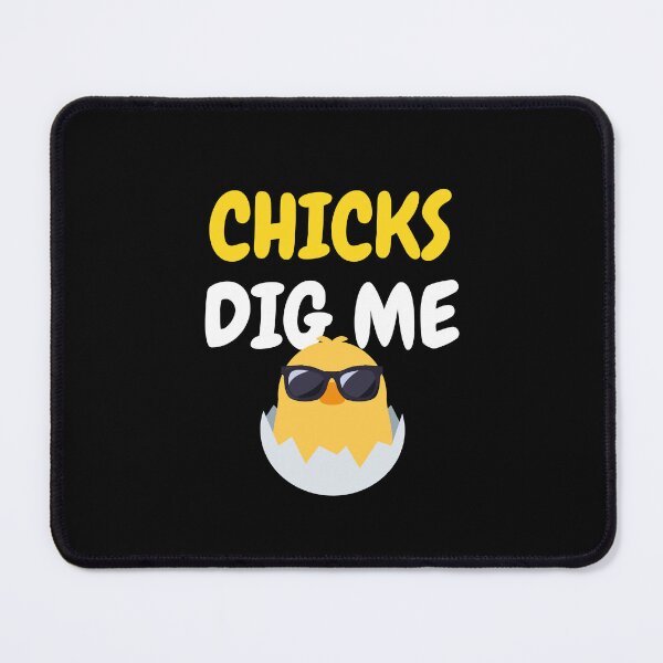 Item preview, Chicks dig me designed and sold by JayArtShop.