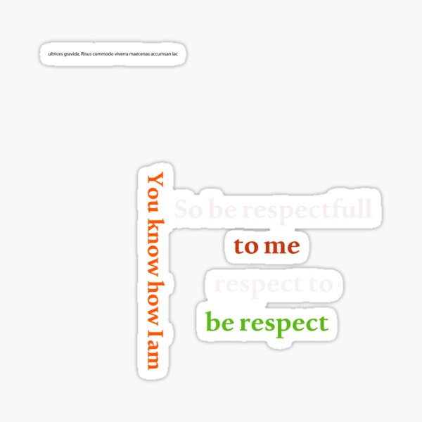 Respect To Be Respect Sticker For Sale By Ganbeen Redbubble
