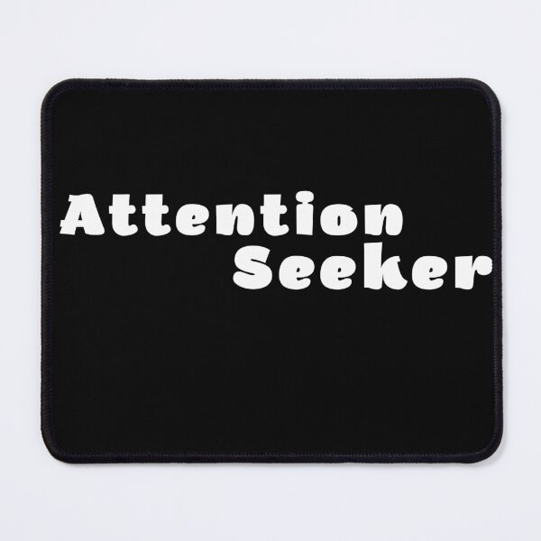 Item preview,  Sarcastic Attention Seeker, seek attention not respect It lasts longer, attention seeker ,funny quote, black and white illustration. designed and sold by Coolclassy.
