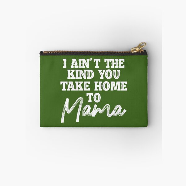 Item preview, I Aint The Kind You Take Home To Mama designed and sold by Moeez Javed.