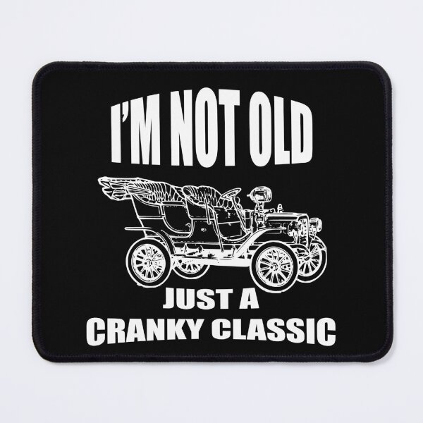 Item preview, I'm Not Old Just A Cranky Classic Vintage Car designed and sold by PeachesMommy.