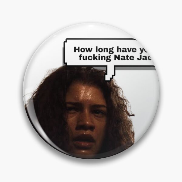 Item preview, Rue saying "How long have you been fucking Nate Jacobs" to Cassie euphoria designed and sold by mooniness.