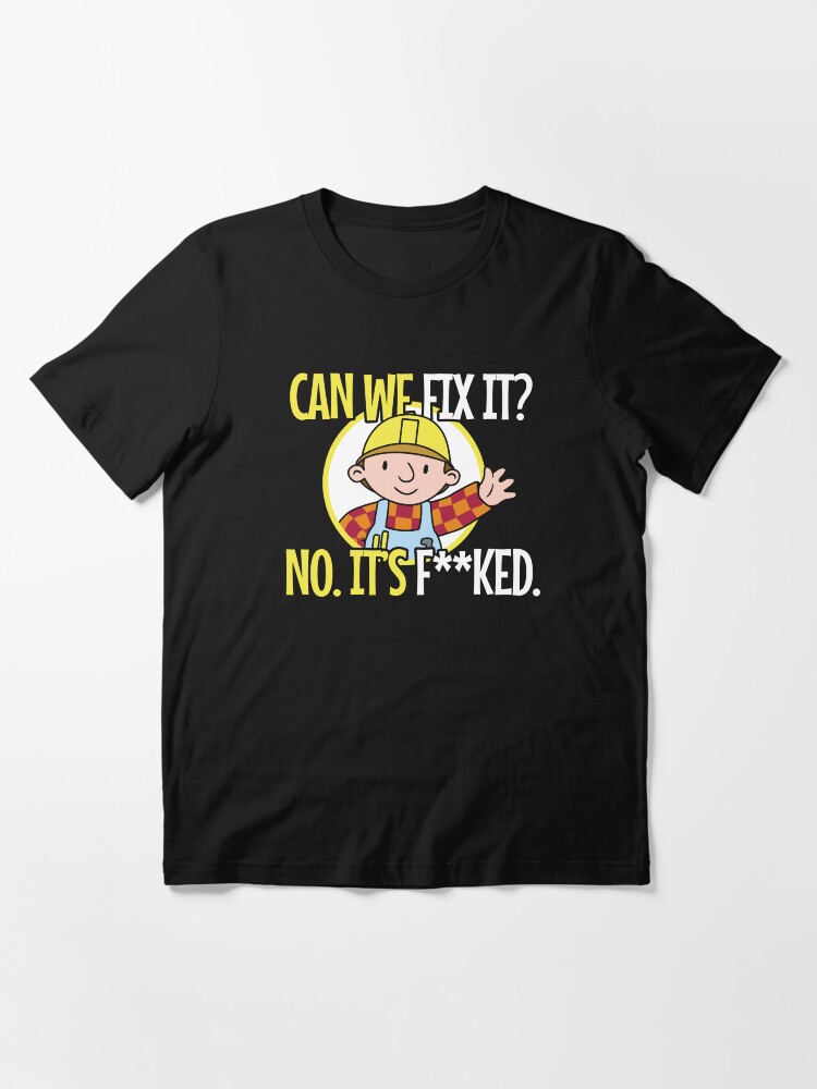 Thumbnail 3 of 7, Essential T-Shirt, Can We Fix It Funny Repair Man designed and sold by PinkPlatypus.
