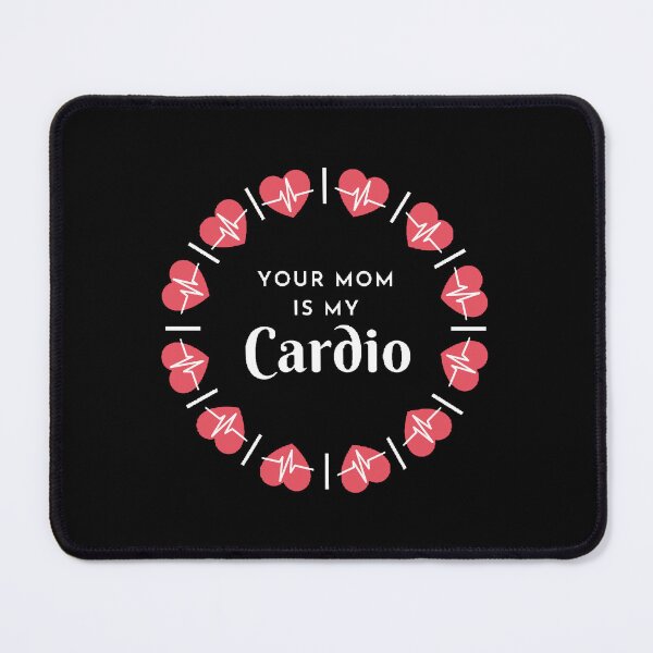 Item preview, Your Mom Is My Cardio - Funny and Cute quotes designed and sold by Designspot2020.