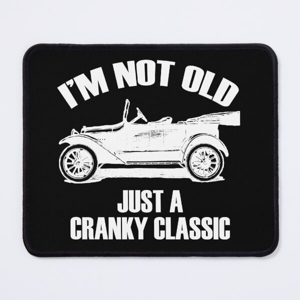 Item preview, I'm Not Old Just A Cranky Classic Vintage Car designed and sold by PeachesMommy.