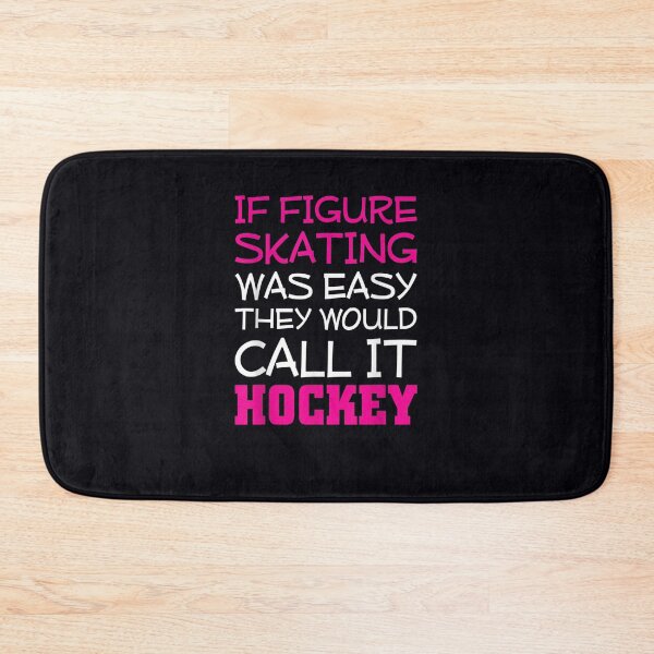 Item preview, If Figure Skating Was Easy They Would Call it Hockey designed and sold by DeannaMarks.