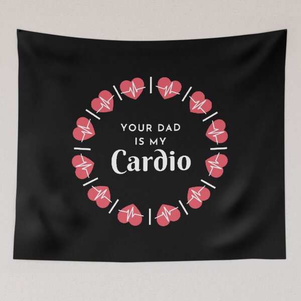 Item preview, Your Dad Is My Cardio - funny and Cute quotes designed and sold by Designspot2020.