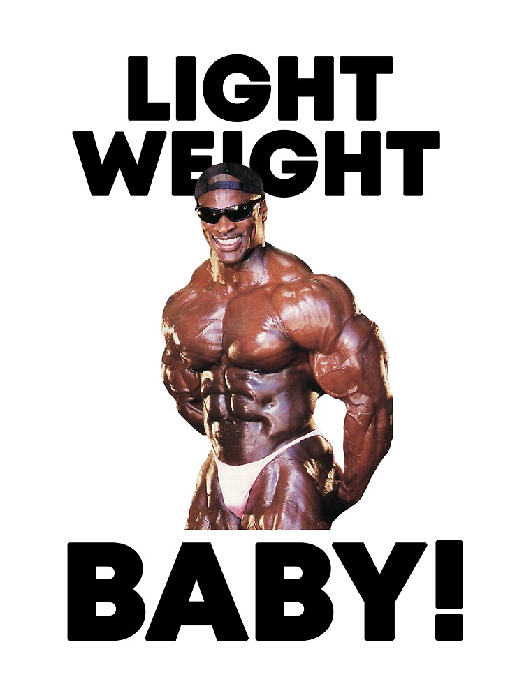 Why did Ronnie Coleman say Lightweight Baby while weightlifting?