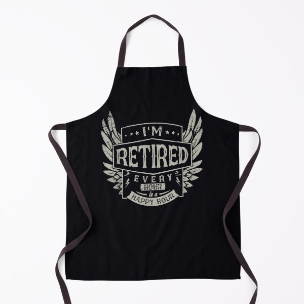 Item preview, Im Retired Every Hour Is A Happy Hour Retirement designed and sold by DeannaMarks.