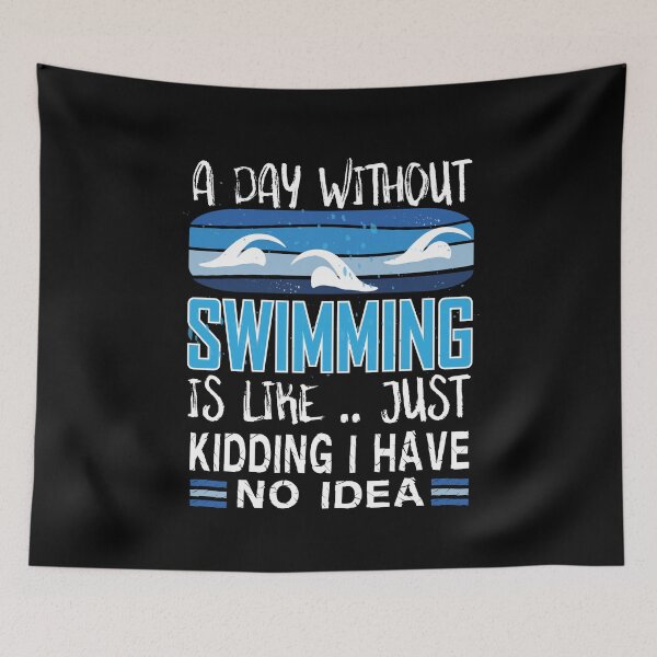 Item preview, A day without swimming i have no idea - Funny Swimming Sayings designed and sold by Heavdaiin.