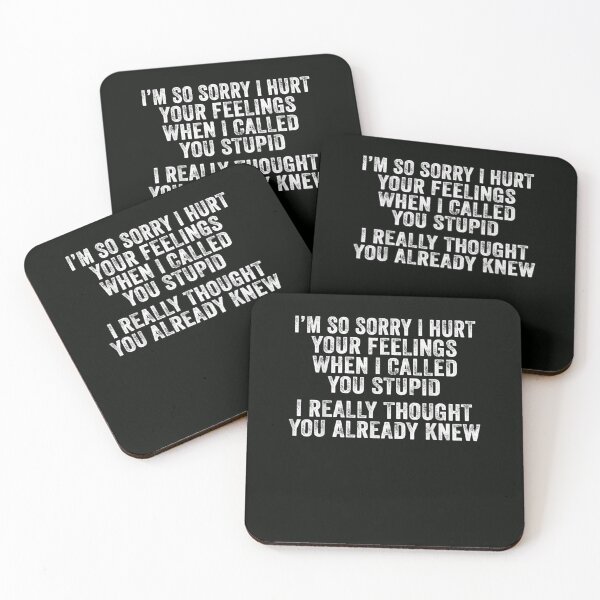 Item preview, I'm Sorry I Hurt Your Feelings Phrase Sarcasm Vintage designed and sold by DeannaMarks.