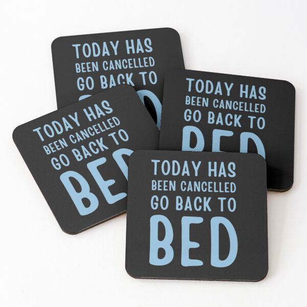Item preview, Today Has Been Canceled Go Back To Bed designed and sold by deepblueH.