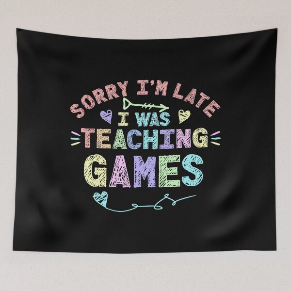 Item preview, Video Games Sorry I'm Late I was Teaching Games Teacher  designed and sold by Mr-Kawachi.