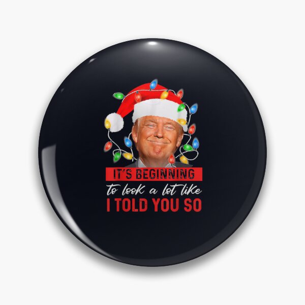 Item preview, It's Beginning To Look A Lot Like I Told You So Trump Xmas designed and sold by DeannaMarks.