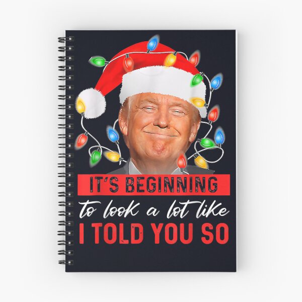 Item preview, It's Beginning To Look A Lot Like I Told You So Trump Xmas designed and sold by DeannaMarks.