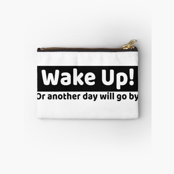 Item preview, Wake Up! Or another day will go by  designed and sold by Horizon-box.