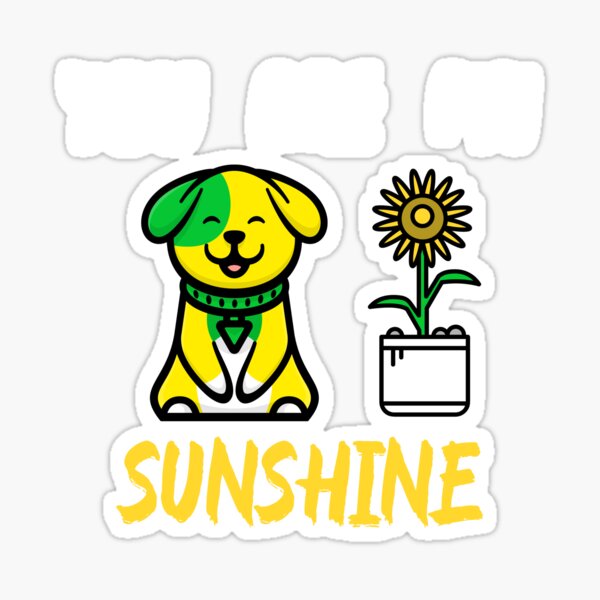 "you are my sunshine dog sunflower" Sticker by emakegy Redbubble