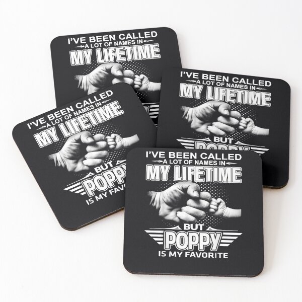 Item preview, I've Been Called A Lot Of Names But Poppy Is My Favorite designed and sold by DeannaMarks.