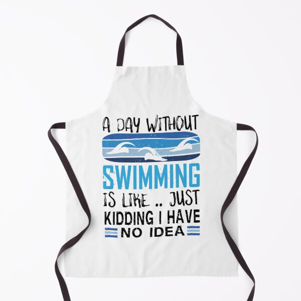 Item preview, A day without swimming is like just kidding i have no idea - Funny Swimming Sayings designed and sold by Heavdaiin.