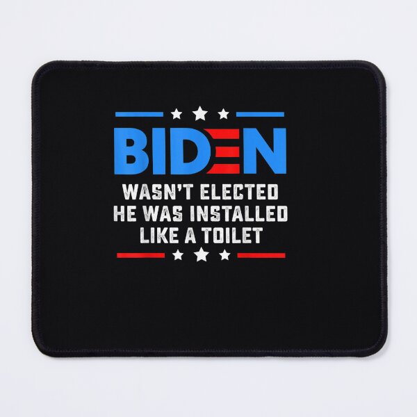 Item preview, Joe Biden Wasn’t Elected He Was Installed Like A Toilet designed and sold by DeannaMarks.
