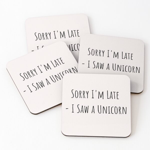 Item preview, Sorry I'm Late - I Saw a Unicorn designed and sold by Unicorn7Magic.
