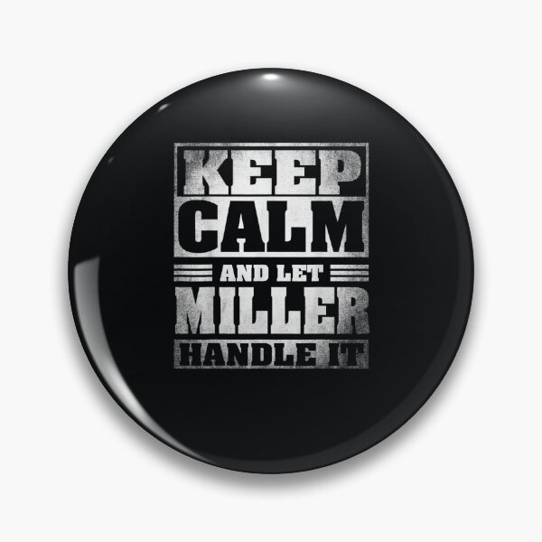 Item preview, Keep Calm And Let Miller Handle It designed and sold by DeannaMarks.