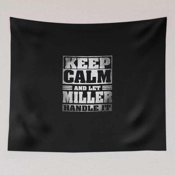 Item preview, Keep Calm And Let Miller Handle It designed and sold by DeannaMarks.