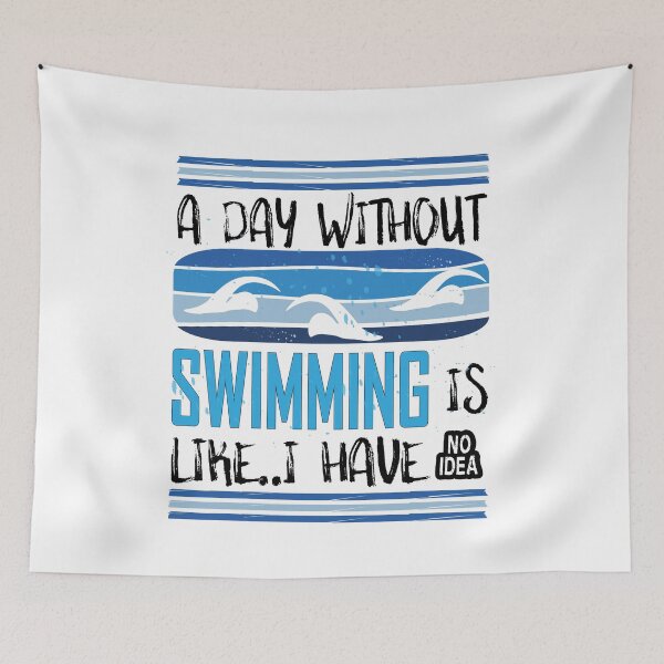 Item preview, A day without swimming is like just kidding i have no idea - Funny Swimming designed and sold by Heavdaiin.