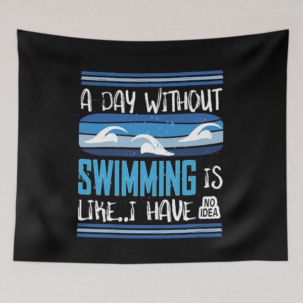 Item preview, A day without swimming is like just kidding i have no idea - Funny Swimming designed and sold by Heavdaiin.