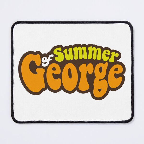 Item preview, It's the summer of George! TV Merchandise designed and sold by BananaDogg.