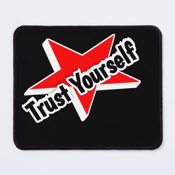 Item preview, Trust Yourself designed and sold by ramgopal123.