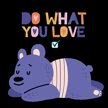 Artwork thumbnail, Do What you LOVE - TO DO by JiggsFashion