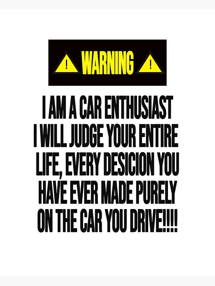 "Warning I am a Car Enthusiast" Poster by McLarenMedia1 Redbubble