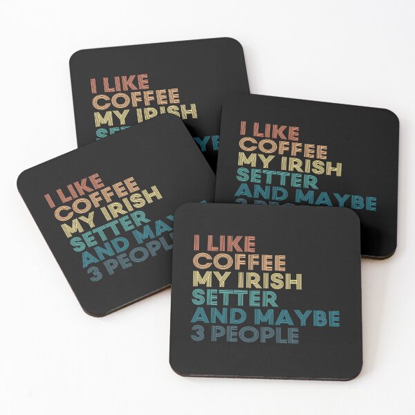 Item preview, I Like Coffee My Irish Setter And Maybe 3 People designed and sold by kindxinn.
