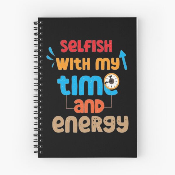 Item preview, Selfish with my time and energy  designed and sold by Watermeloncl.