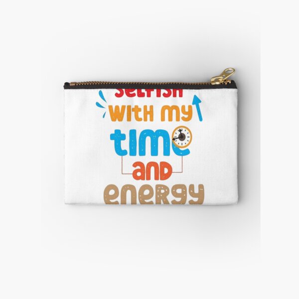 Item preview, Selfish with my time and energy  designed and sold by Watermeloncl.