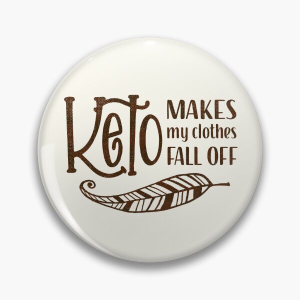 Item preview, Keto Makes My Clothes Off designed and sold by GrimButterfly.