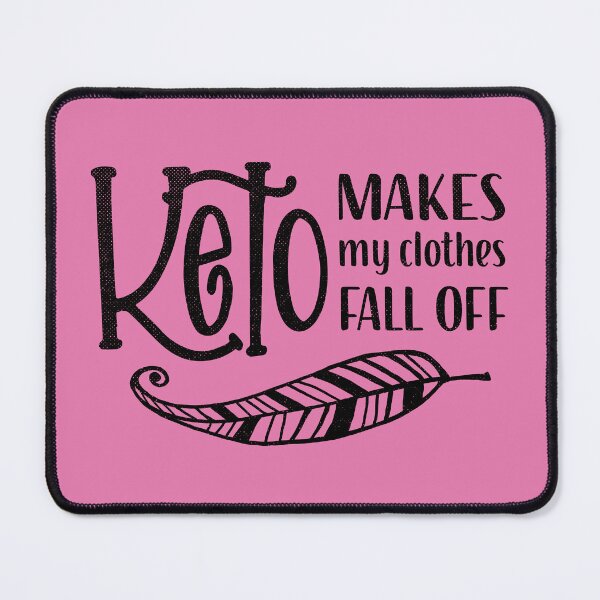 Item preview, Keto Makes My Clothes Off designed and sold by GrimButterfly.