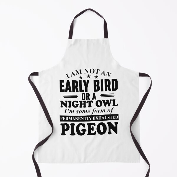 Item preview, I Am Not An Early Bird Or A Night Owl designed and sold by Moeez Javed.