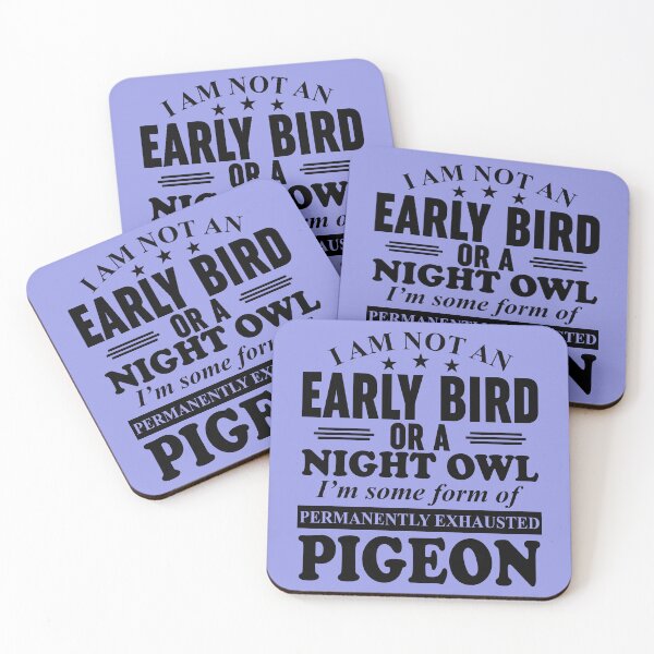 Item preview, I Am Not An Early Bird Or A Night Owl designed and sold by Moeez Javed.