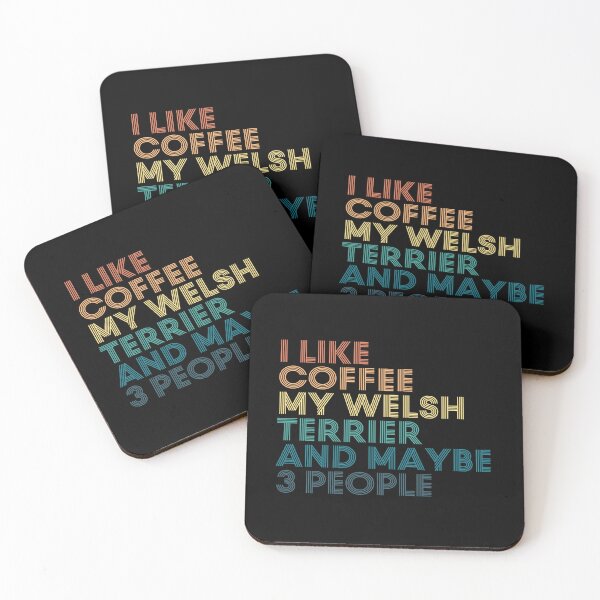 Aperçu de l'œuvre J'aime le café Mon Welsh Terrier et peut-être 3 personnes créée et vendue par kindxinn.