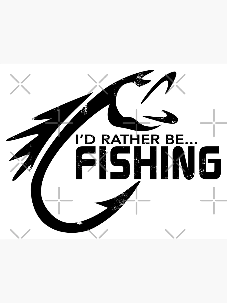 I Would Rather Be Fishing Art Print by OrganicFoodEmpire - Fine